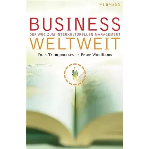 Business Weltweit: Der Weg zum interkulturellen Management - Fons Trompenaars, Peter Woolliams