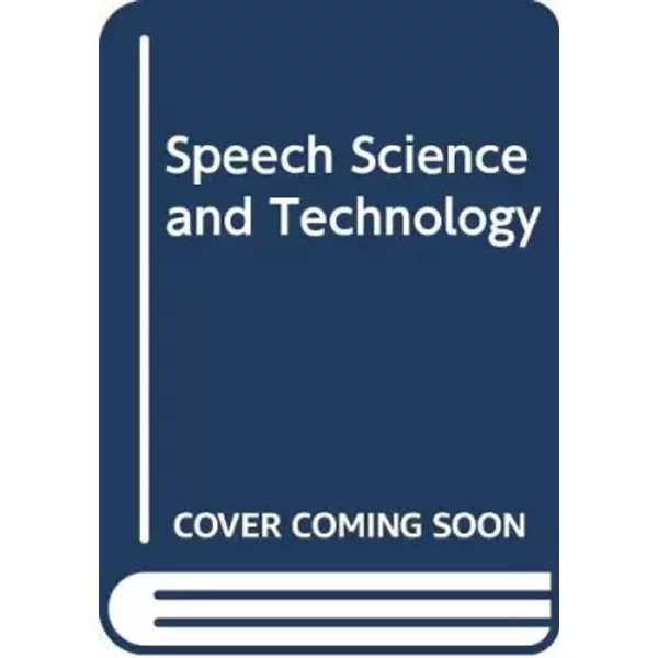 SPEECH SCIENCE AND TECHNOLOGY