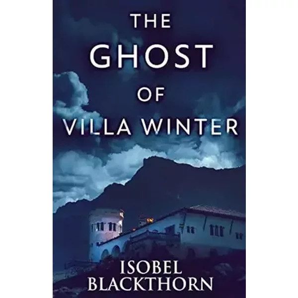 The Ghost Of Villa Winter (Canary Islands Mysteries) - Isobel Blackthorn