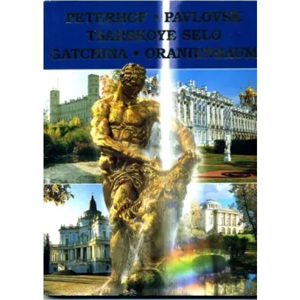 peterhof pavlovsk tsarskoye selo gatchina oranienbaum - Grigory Yar; translater Valery Fateyev