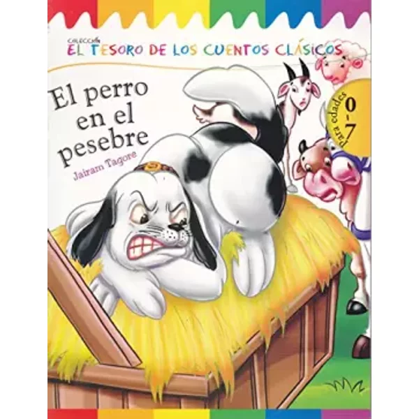 El Perro En El Pesebre. El Tesoro De Los Cuentos Clasicos. (Spanish Edition) - Jairam Tagore-image