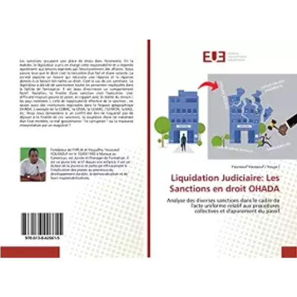 Liquidation Judiciaire: Les Sanctions en droit OHADA: Analyse des diverses sanctions dans le cadre de l'acte uniforme relatif aux procedures - Youssouf Youssouf ( Youya )