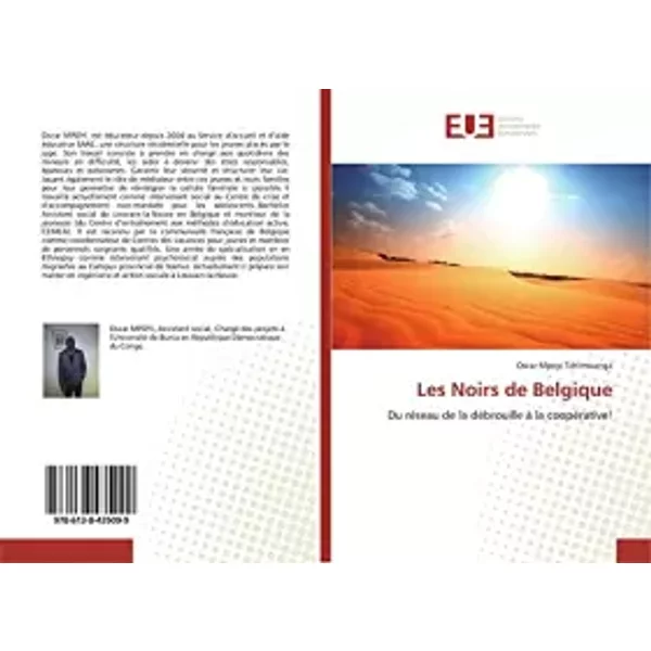 Les Noirs De Belgique: Du RéSeau De La DéBrouille à La CoopéRative! (French Edition) - Oscar Mpoyi Tchimwanga-image