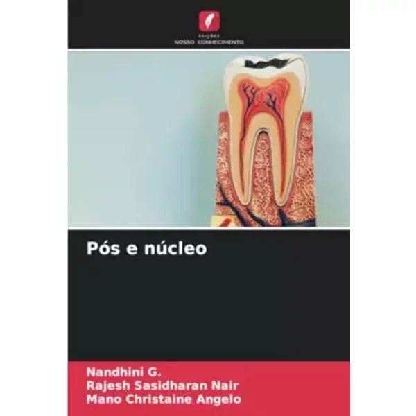 Pós e núcleo (Portuguese Edition) - Nandhini G., Rajesh Sasidharan Nair, Mano Christaine Angelo