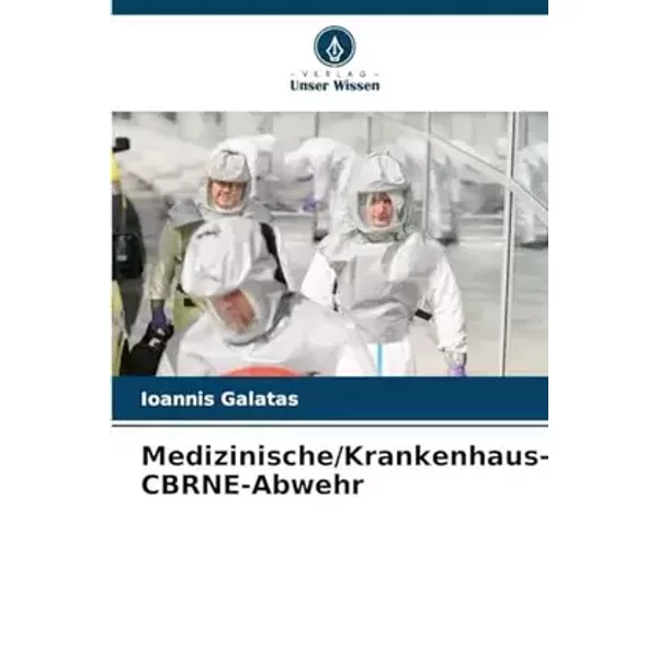 Medizinische/Krankenhaus-CBRNE-Abwehr (German Edition) - Ioannis Galatas