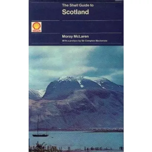 The shell guide to scotland - Mackenzie Compton Sir (préface) McLaren Moray