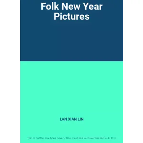 Folk New Year Pictures - LAN XIAN LIN