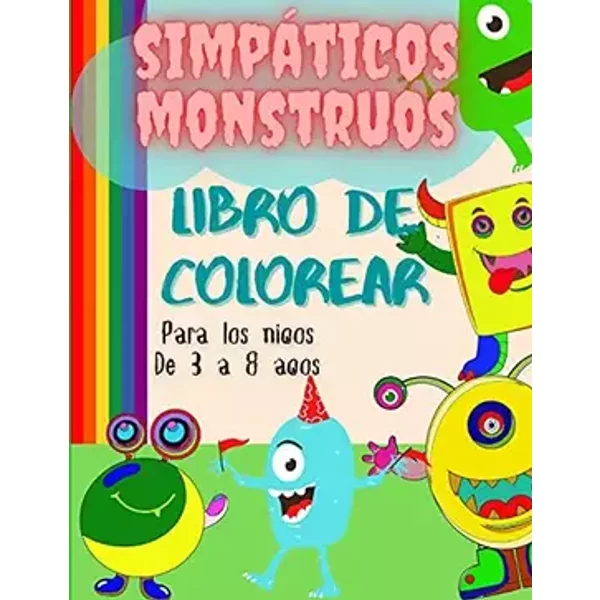 Libro para colorear de lindos monstruos para niños de 3 a 8 años: Un simpático libro para colorear con monstruos divertidos/Libro de monstru - unknown author