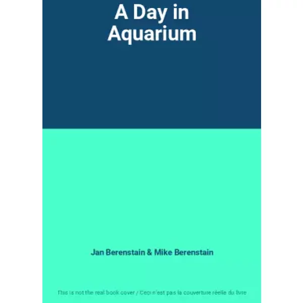A Day in Aquarium - Jan Berenstain, Mike Berenstain