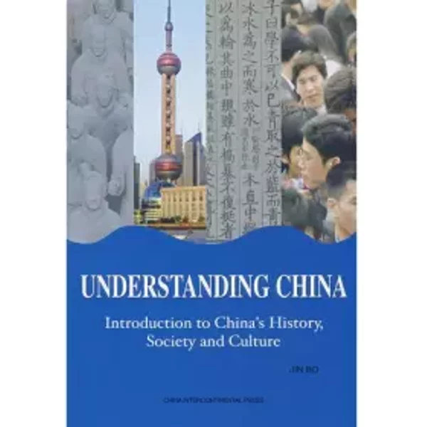 Understanding China: Introduction To China's History, Society And Culture - Jin Bo-image