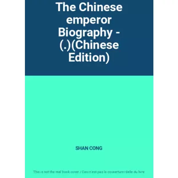 The Chinese Emperor Biography - (.)(Chinese Edition) - Shan Cong-image