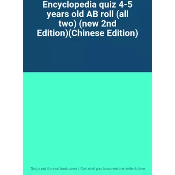 Encyclopedia quiz 4-5 years old AB roll (all two) (new 2nd Edition)(Chinese Edition)