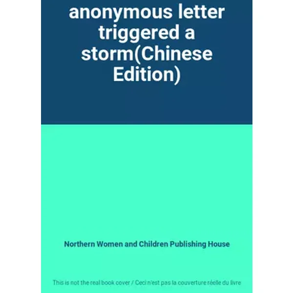 anonymous letter triggered a storm(Chinese Edition) - Northern Women and Children Publishing House