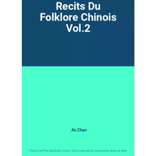 Recits Du Folklore Chinois Vol.2 - Jie Zhao