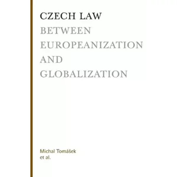 Czech Law between Europeanization and Globalization - Michal Tomasek