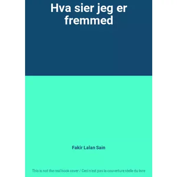 Hva sier jeg er fremmed - Fakir Lalan Sain