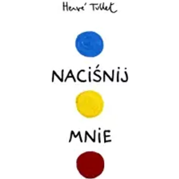 Nacisnij mnie - Hervé Tullet