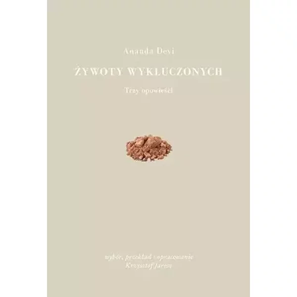 Żywoty wykluczonych - Ananda Devi