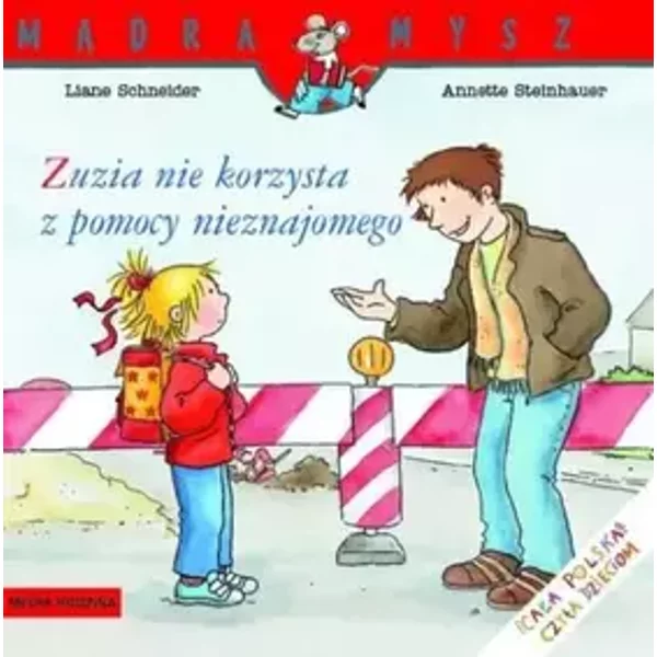Zuzia nie korzysta z pomocy nieznajomego - Liane Schneider