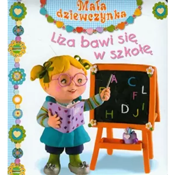 Liza bawi sie w szkole. Mala dziewczynka (polish) - Emilie Beaumont