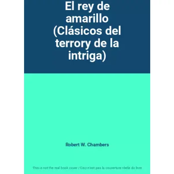 El Rey De Amarillo (CláSicos Del Terrory De La Intriga) - Robert W. Chambers-image