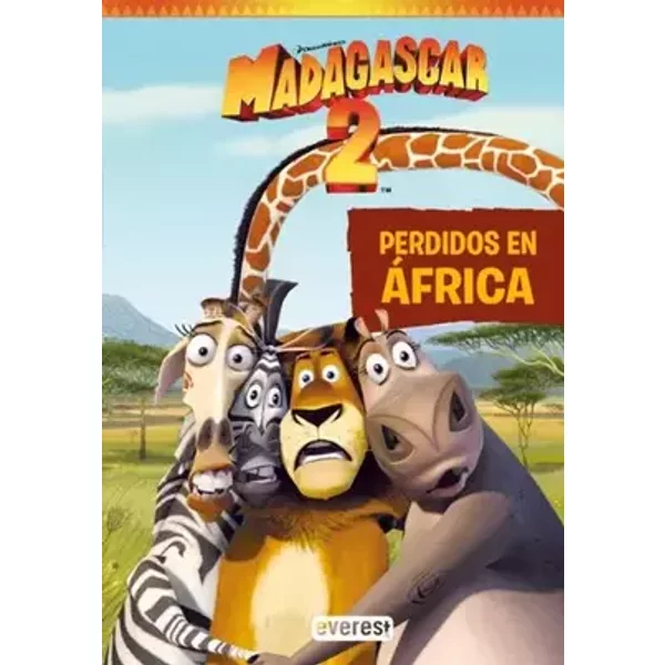 Madagascar 2. Perdidos en África. Novelización - Dreamworks Animation SKG.
