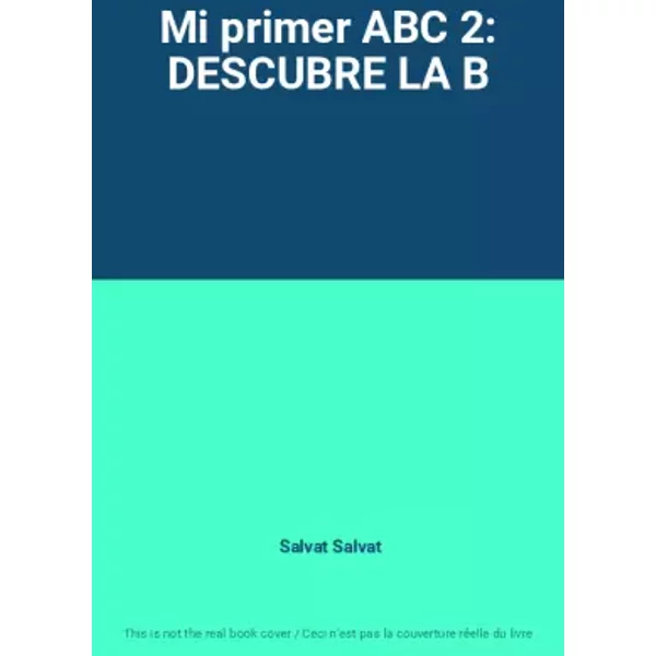 Mi primer ABC 2: DESCUBRE LA B - Salvat Salvat