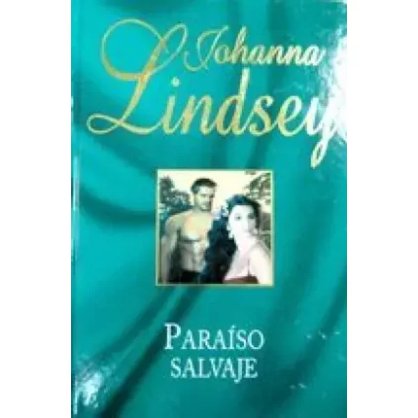 Paraiso salvaje - Johanna Lindsey