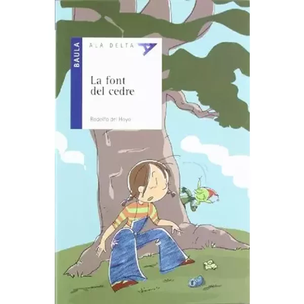 La font del cedre: 18 (Ala Delta Sèrie Blava) - Rodolfo Del Hoyo Alfaro