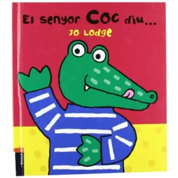 El senyor Coc diu... - Jo Lodge