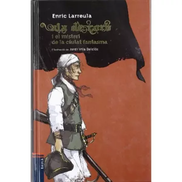 Ala de Corb i el misteri de la ciutat fantasma: 3 - Enric Larreula i Vidal