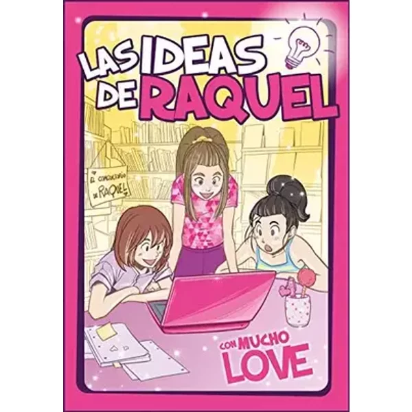 Con mucho LOVE (Las ideas de Raquel 2) (Primeras lecturas) - Las ideas de Raquel Las ideas de Raquel