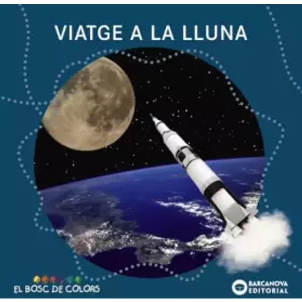 Viatge A La Lluna (Llibres Infantils I Juvenils - El Bosc De Colors) - Estel Baldó, Rosa Gil, Maria Soliva-image