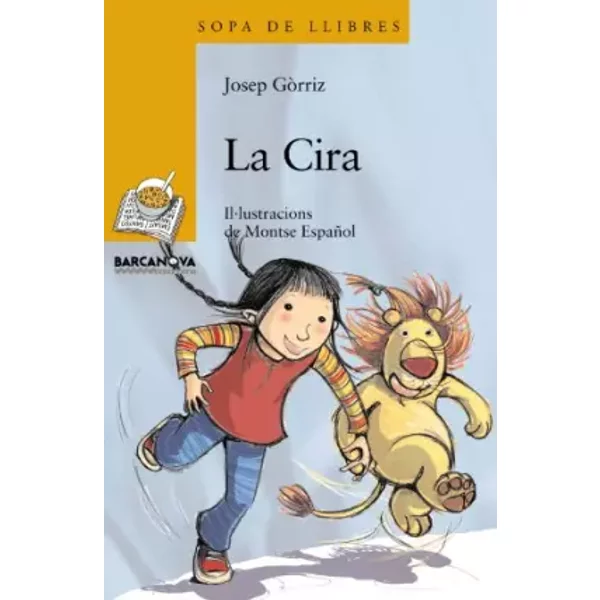 La Cira (Llibres Infantils I Juvenils - Sopa De Llibres. SèRie Groga) - Josep GòRriz-image
