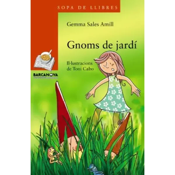 Gnoms de jardí (Llibres Infantils I Juvenils - Sopa De Llibres. Sèrie Taronja) - Gemma Sales Amill