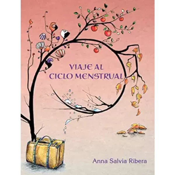 Viaje Al Ciclo Menstrual - Anna Salvia Ribera