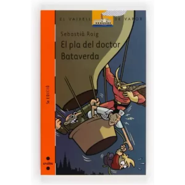 El Pla Del Doctor Bataverda: 129 (El Barco De Vapor Naranja) - Sebastià Roig-image