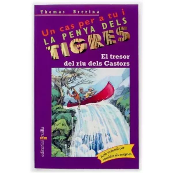 El tresor del riu dels Castors: 31 (Equipo tigre) - Thomas Brezina