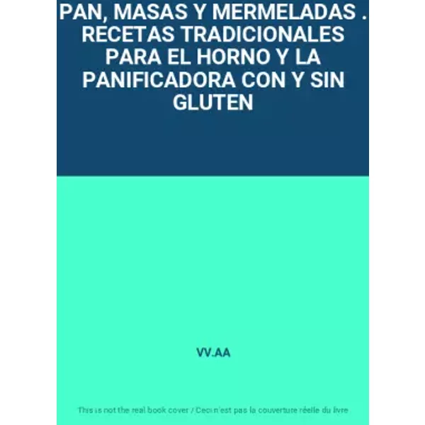 Pan, Masas Y Mermeladas . Recetas Tradicionales Para El Horno Y La Panificadora Con Y Sin Gluten - Vv.Aa-image