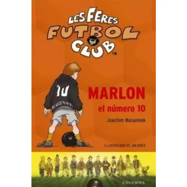 Marlon, El NúMero 10 (Les Feres DEL Futbol) - Joachim Masannek-image