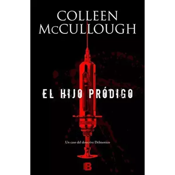 El hijo pródigo (Capitán Carmine Delmonico) - Colleen McCullough