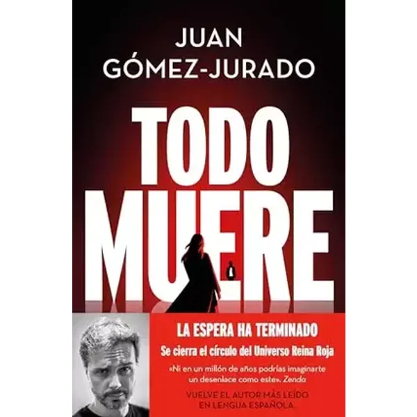 Todo muere (Todo arde 3) (Universo Reina Roja) - Juan Gómez-Jurado