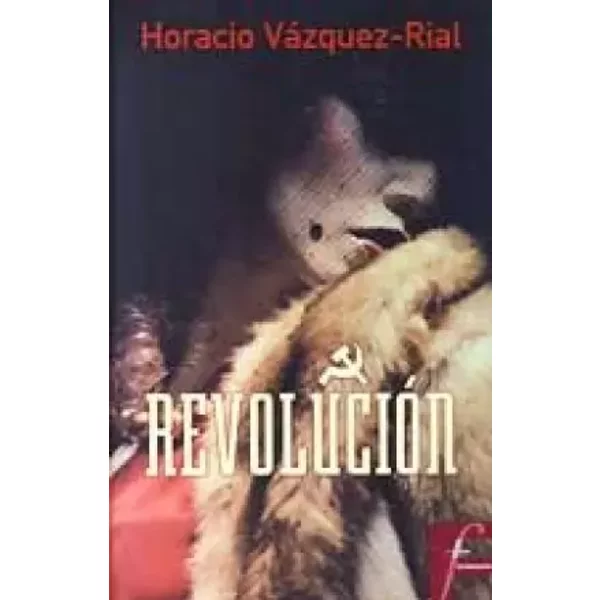 Revolucion - Horacio Vázquez Rial