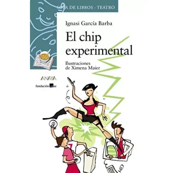 El Chip Experimental (Literatura Infantil - Sopa De Libros (Teatro)) - Ignasi GarcíA-image