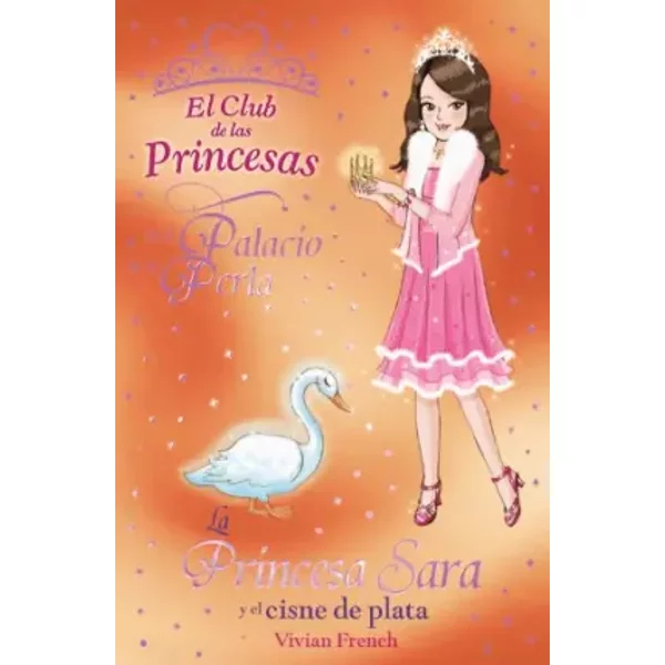 La Princesa Sara Y El Cisne De Plata - Vivian Frech-image