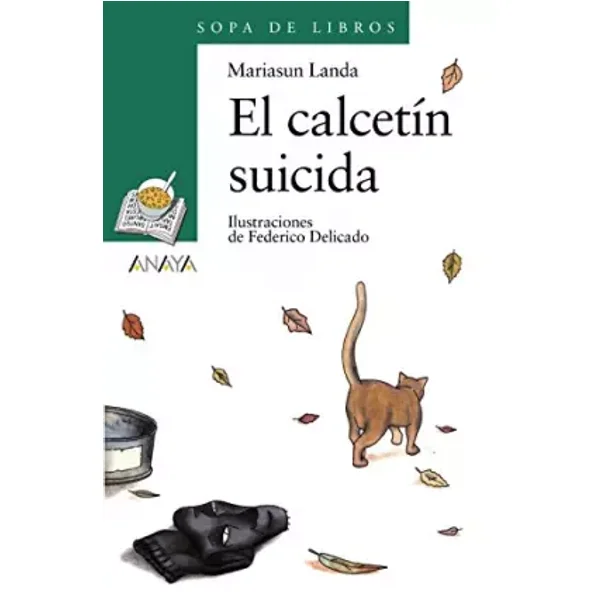 El calcetín suicida (LITERATURA INFANTIL - Sopa de Libros) - Mariasun Landa