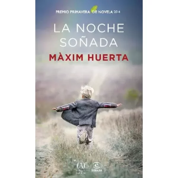 La Noche SoñAda: Premio Primavera De Novela 2014 - MáXimo Huerta-image