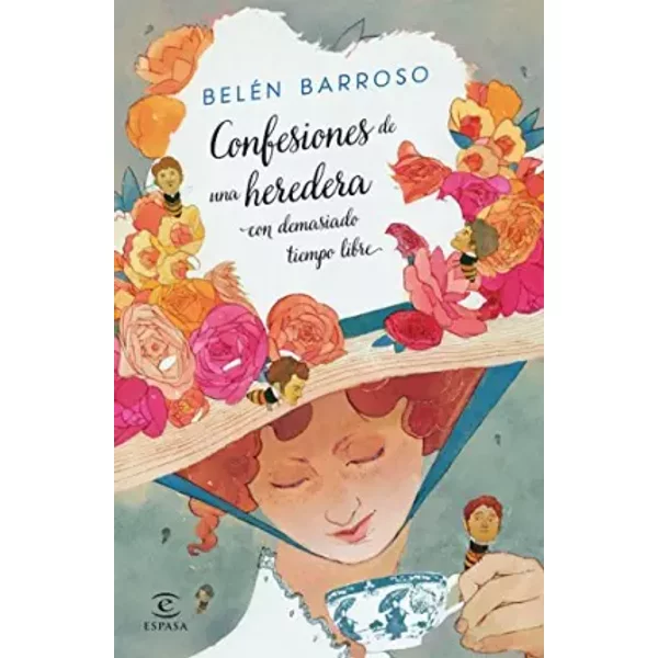 Confesiones de una heredera con demasiado tiempo libre (ESPASA NARRATIVA) - Belén Barroso