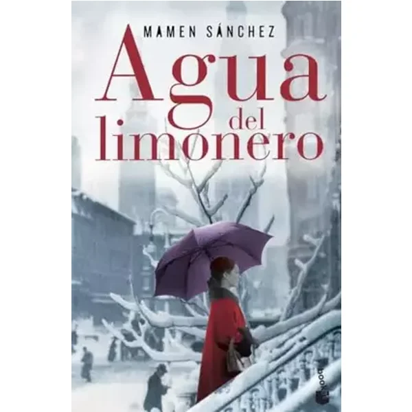 Agua del limonero (Novela) - Mamen Sanchez