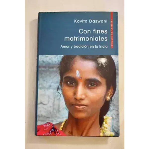 Con fines matrimoniales: amor y tradición en la India - Kavita Daswani
